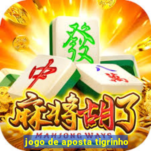 jogo de aposta tigrinho